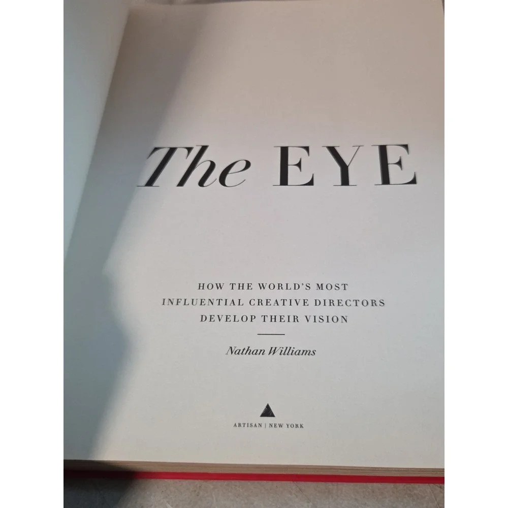 The Eye: How the World's Most Influential Creative Directors Develop Their...